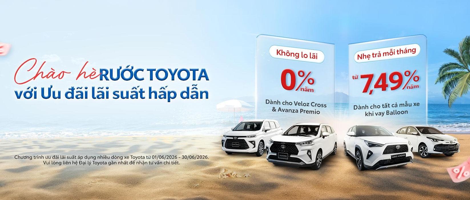 Toyota triển khai ưu đãi lãi suất vay từ 7,49%/năm tháng 06/2026, kèm hỗ trợ trước bạ và bảo hiểm cho nhiều dòng xe như Vios, Yaris Cross, Veloz Cross và Avanza Premio.