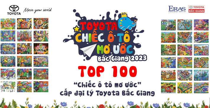 TOP 100 tranh xuất sắc nhất Chiếc ô tô mơ ước 2023 – Toyota Bắc Giang