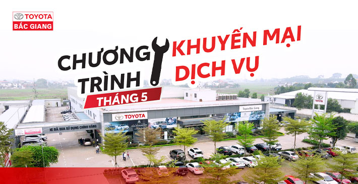 Khuyến Mãi Dịch Vụ Tháng 5 – Toyota Bắc Giang