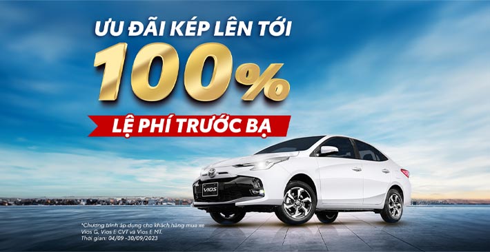 Nhận Ưu Đãi Kép Khi Mua Toyota Vios – Giảm 100% Lệ Phí Trước Bạ