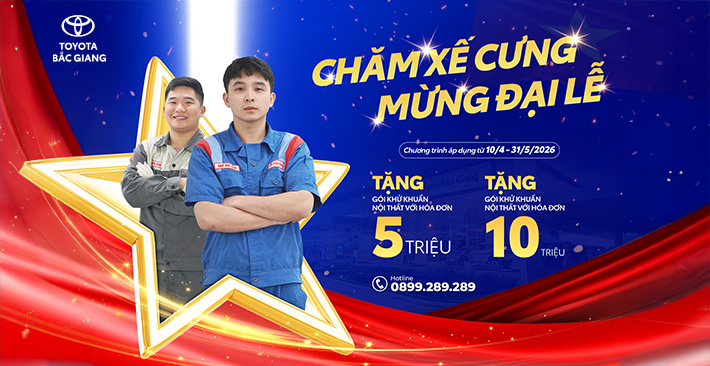 Chăm sóc xế cưng - Chào mừng Đại lễ cùng Toyota Bắc Giang