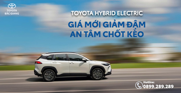 Giá xe Toyota Hybrid giảm mạnh – Cơ hội sở hữu xe xanh tiết kiệm nhiên liệu