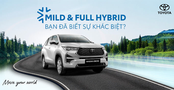 FULL HYBRID VÀ MILD HYBRID KHÁC NHAU NHƯ THẾ NÀO?