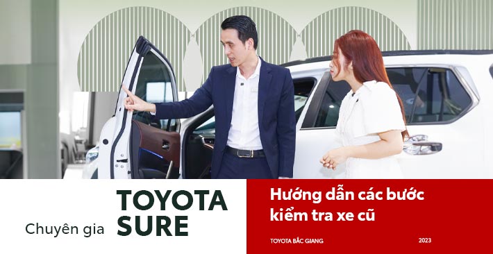 Hướng dẫn kiểm tra xe cũ từ chuyên gia Toyota Sure