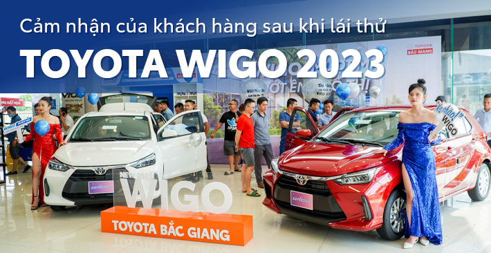 Cảm nhận khách hàng sau khi trải nghiệm Toyota Wigo 2023