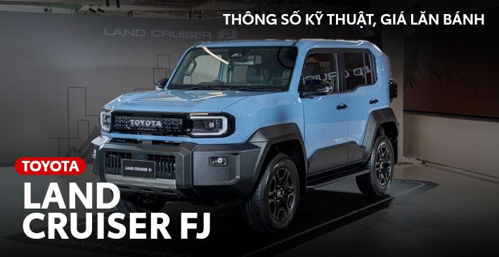 Cận cảnh Land Cruiser FJ – Thông số kỹ thuật, giá lăn bánh