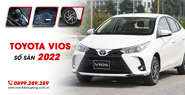 Toyota Vios 2022 số sàn – Màu sắc và thông số kỹ thuật chi tiết.