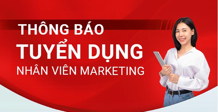 Tuyển dụng nhân viên Marketing