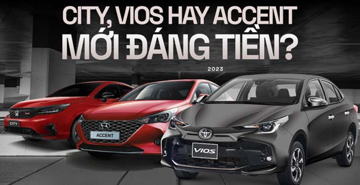 So sánh Toyota Vios 2023 với Hyundai Accent và Honda City