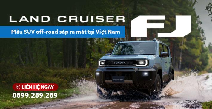 Land Cruiser FJ – Mẫu SUV off-road sắp ra mắt tại Việt Nam