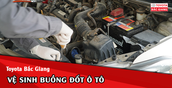 Vệ sinh buồng đốt ô tô định kỳ chuẩn nhất tại Toyota Bắc Giang