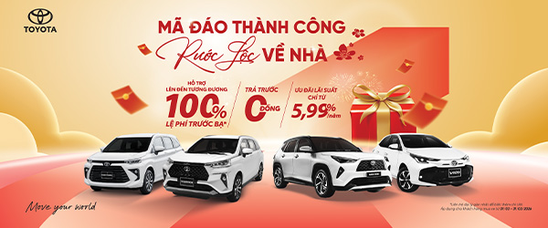 ƯU ĐÃI ĐẾN 100% LỆ PHÍ TRƯỚC BẠ KHI MUA XE TOYOTA