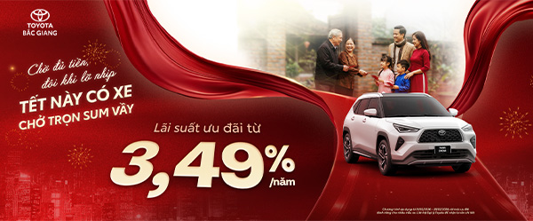 Ưu Đãi Lãi Suất Đặc Biệt Chỉ Từ 3,49% Cho Các Mẫu Xe Toyota