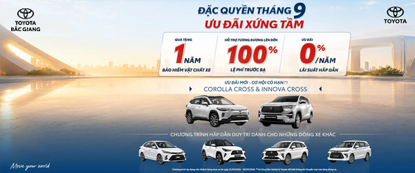 ĐẠI TIỆC ƯU ĐÃI TOYOTA THÁNG 9 - RINH XE ĐẸP, NHẬN TRỌN KHUYẾN MÃI